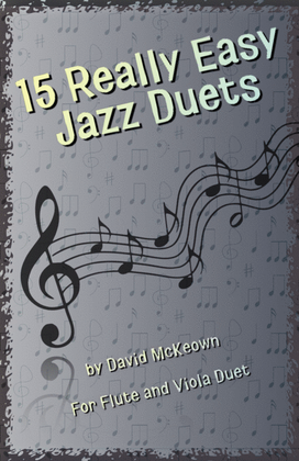 Book cover for 15 Really Easy Jazz Duets for Flute and Viola Duet