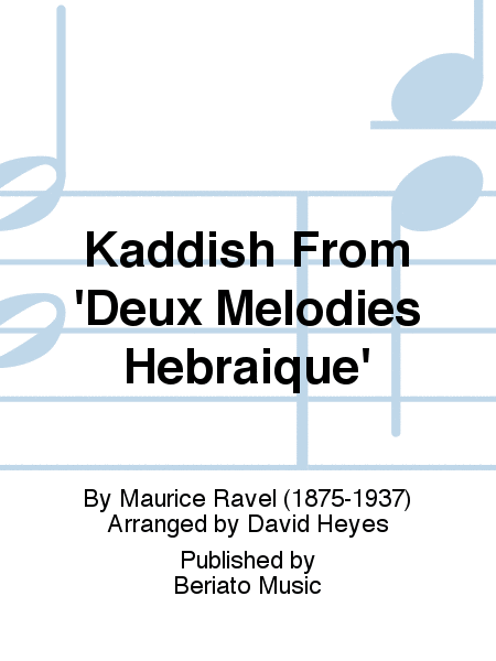 Kaddish From 'Deux Melodies Hebraique'