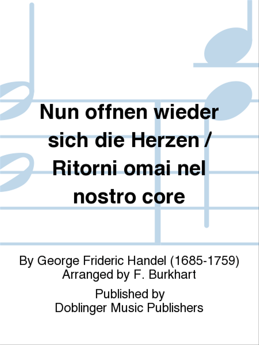 Nun offnen wieder sich die Herzen / Ritorni omai nel nostro core Nun offnen wieder sich die Herzen / Ritorni omai nel nostro core Choir scores gallery preview page 1