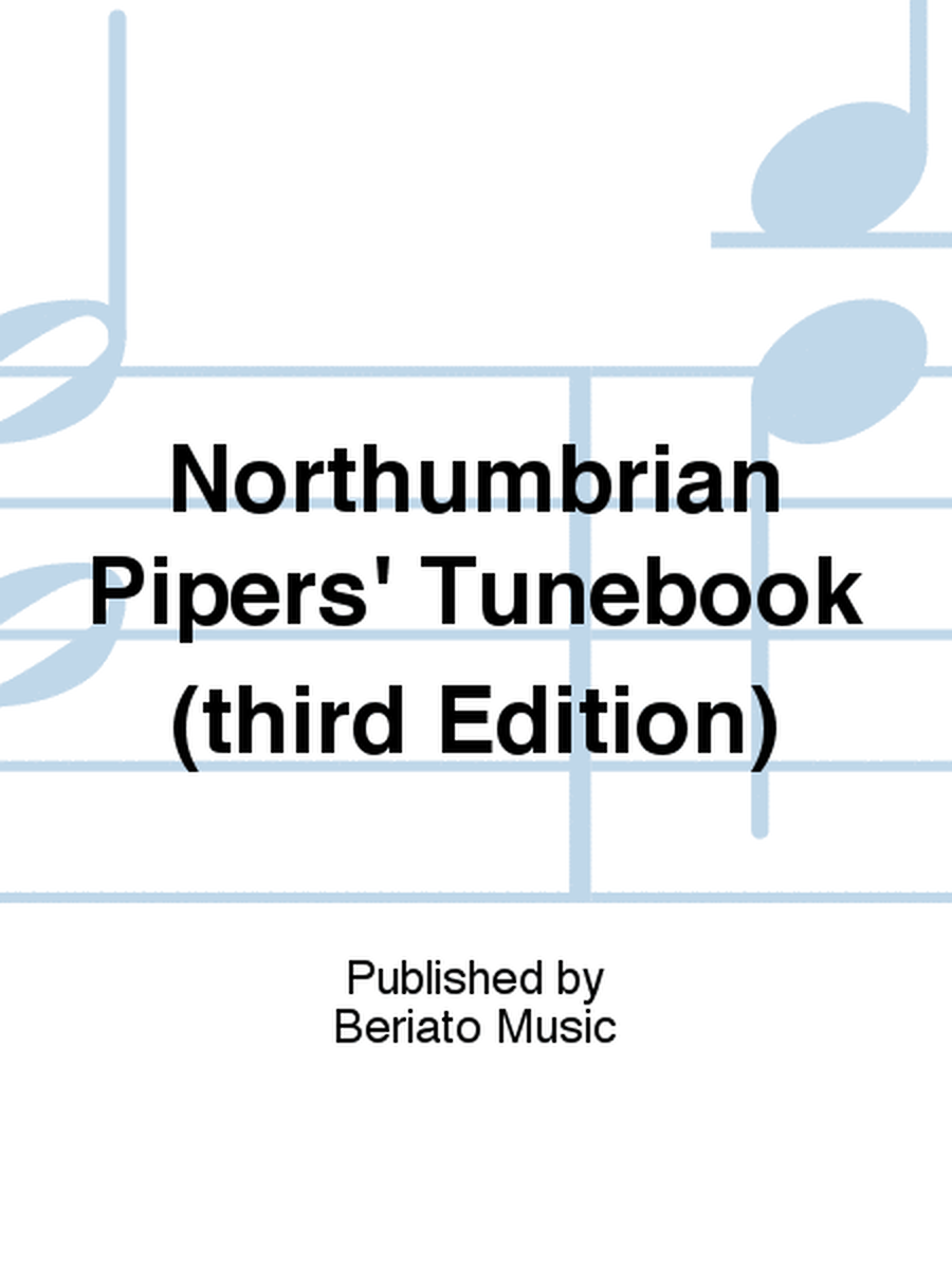 Northumbrian Pipers' Tunebook (third Edition)