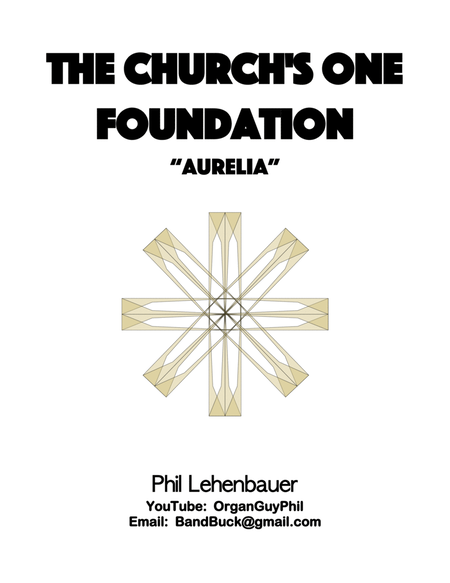 The Church's One Foundation (Aurelia) organ work, by Phil Lehenbauer