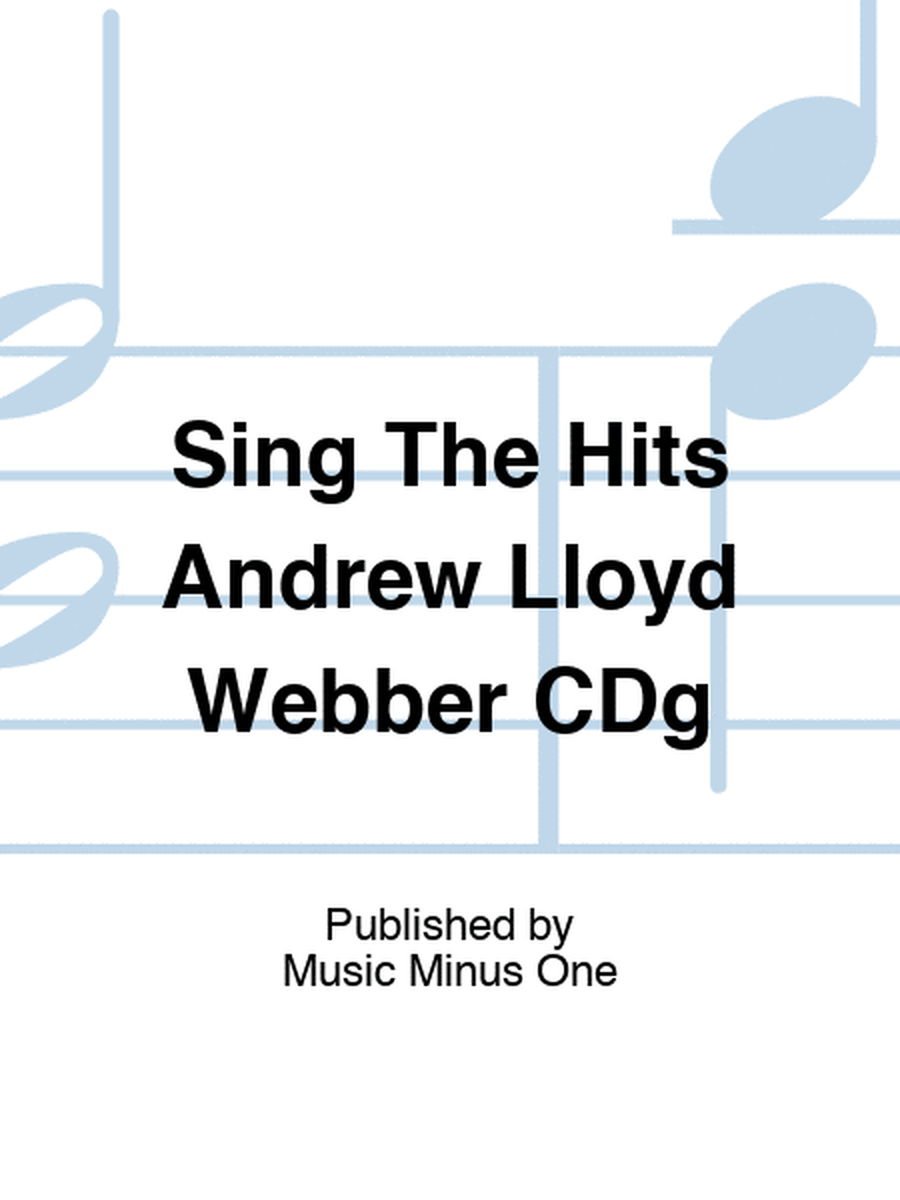 Sing The Hits Andrew Lloyd Webber CDg