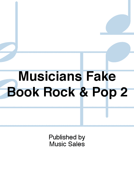 Musicians Fake Book Rock & Pop 2