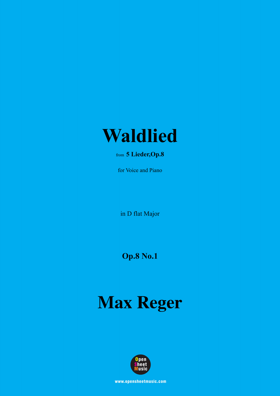 M. Reger-Waldlied,in D flat Major,Op.8 No.1