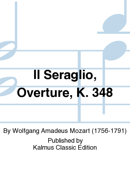 Il Seraglio, Overture, K. 348