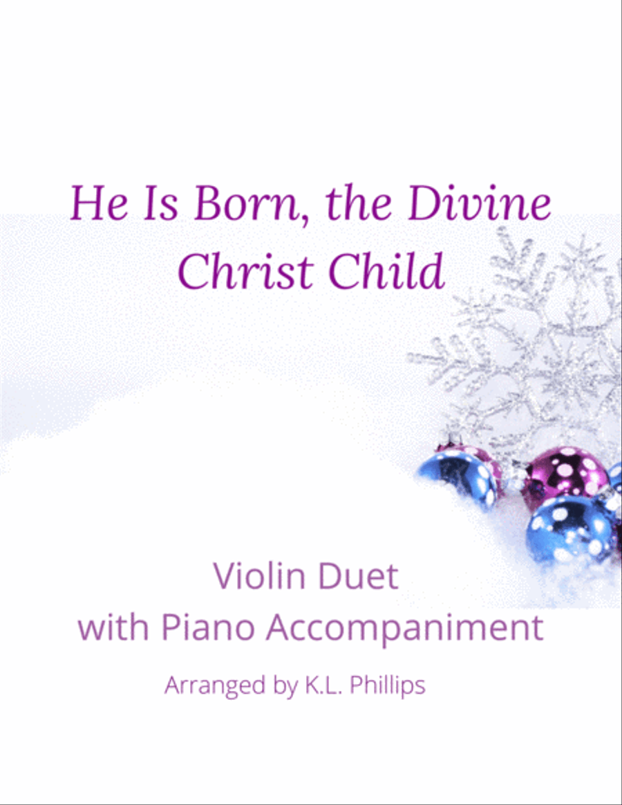 He Is Born, the Divine Christ Child - Violin Duet with Piano Accompaniment String Duet scores gallery preview page 1