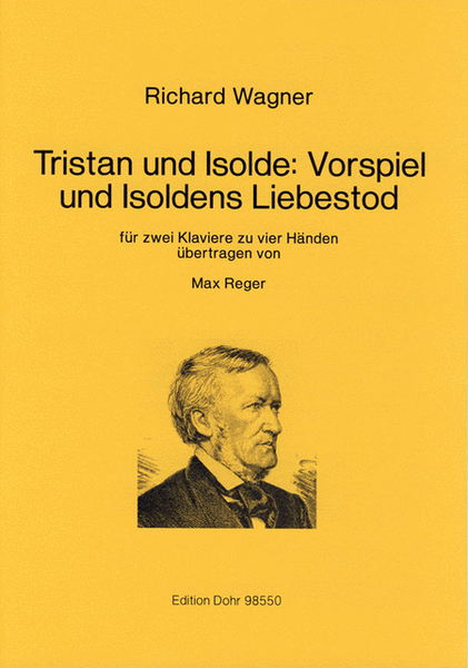 Tristan und Isolde: Vorspiel und Isoldens Liebestod (für zwei Klaviere zu vier Händen)