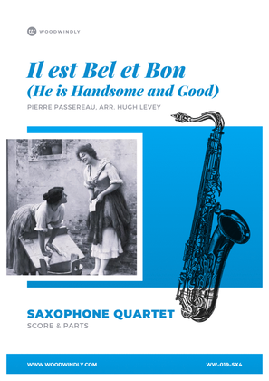 Il Est Bel et Bon (He is Handsome and Good) arranged for Saxophone Quartet