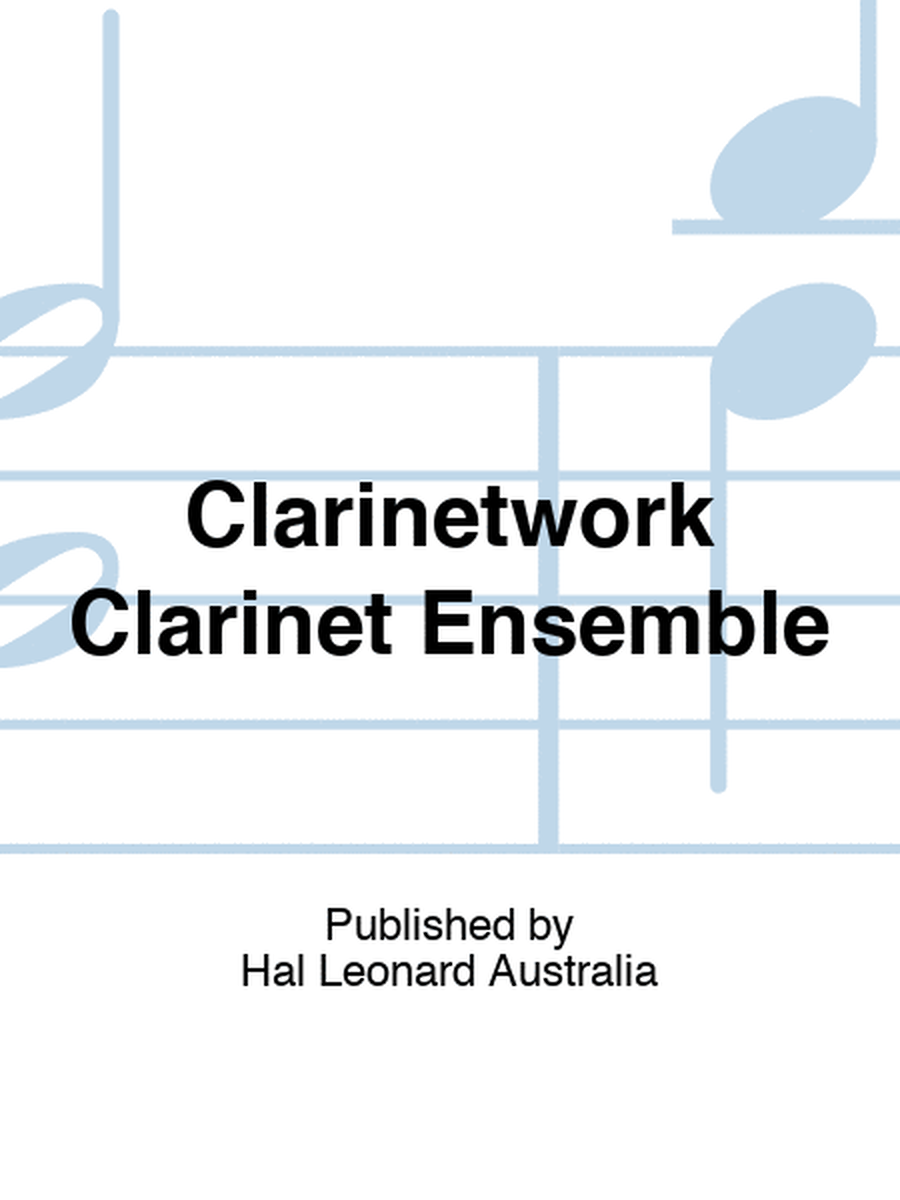 Clarinetwork Clarinet Ensemble