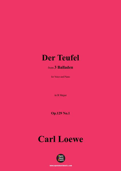 C. Loewe-Der Teufel,in B Major,Op.129 No.1