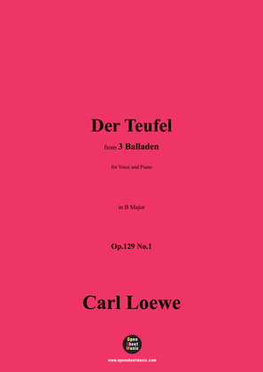 C. Loewe-Der Teufel,in B Major,Op.129 No.1