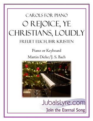 O Rejoice, Ye Christians. Loudly (Carols for Piano)
