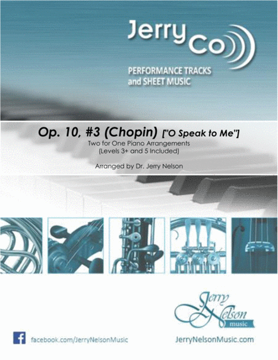 Opus 10, #3 (Chopin) ["O Speak to Me"] - (2 for 1 PIANO Standalone Arr's) image number null