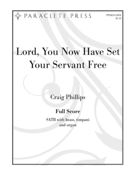 Lord, You Now Have Set Your Servant Free