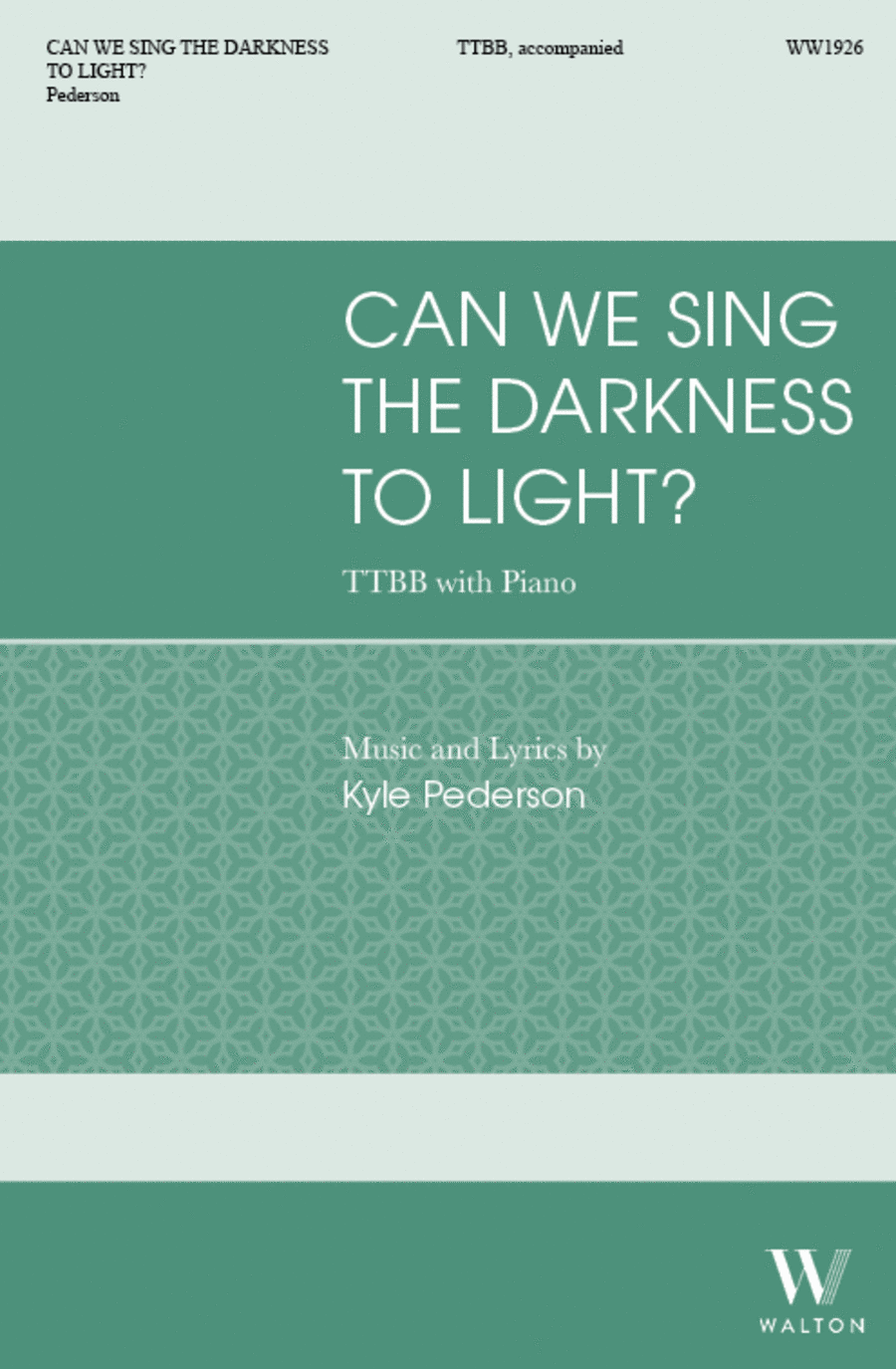 Can We Sing the Darkness to Light (TTBB)