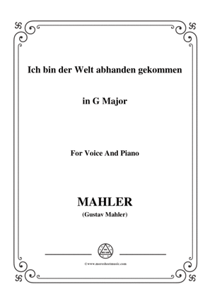Mahler-Ich bin der Welt abhanden gekommen in G Major,for Voice and Piano