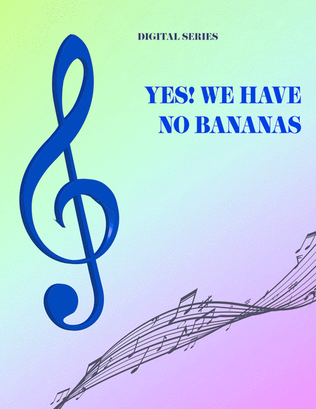 Book cover for Yes! We Have No Bananas for String Quartet or Wind Quartet (Mixed Quartet, Double Reed Quartet, or C
