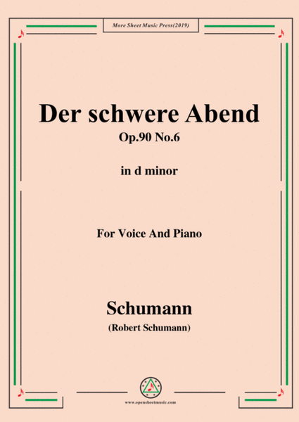 Schumann-Der schwere Abend,Op.90 No.6,in d minor,for Voice&Piano
