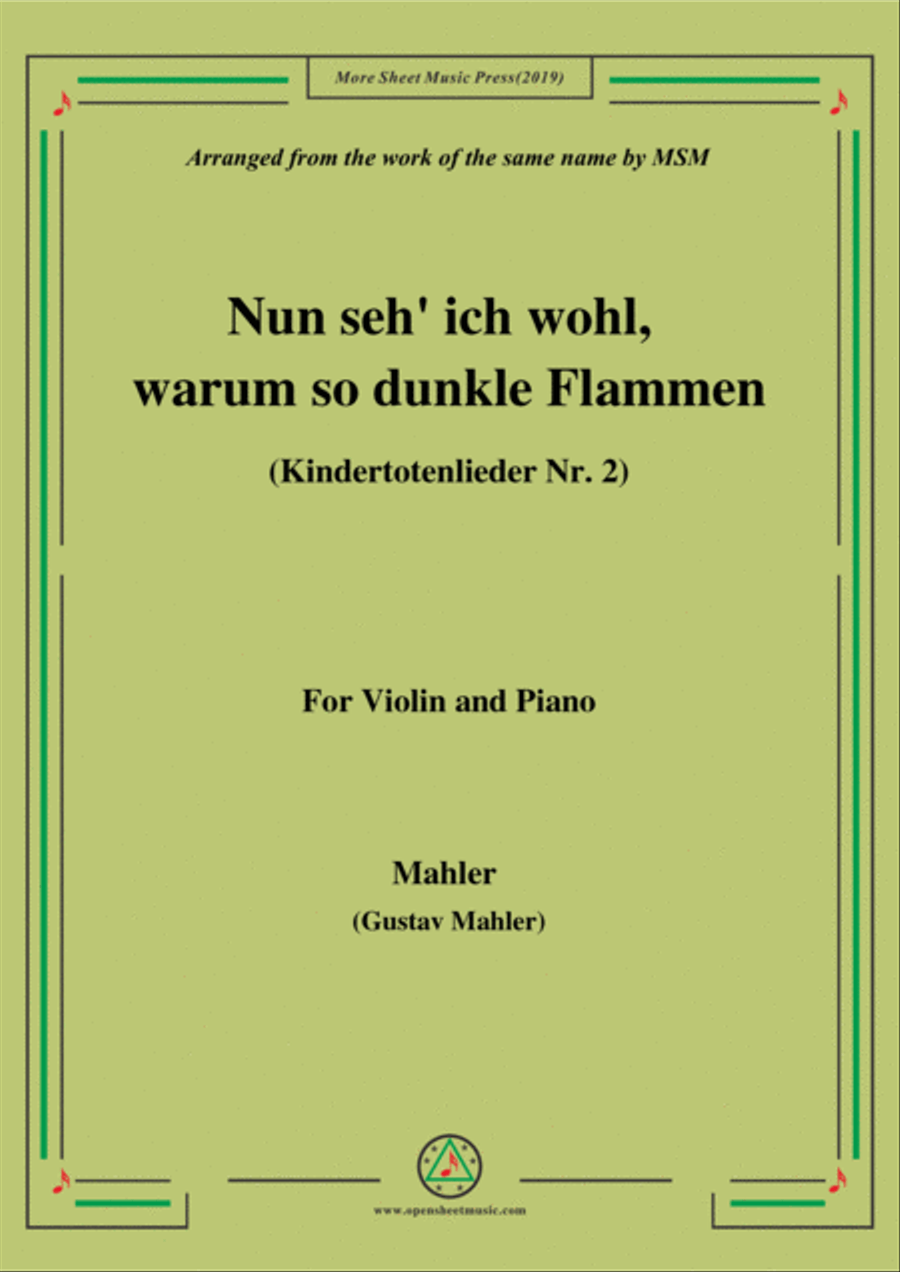 Mahler-Nun seh' ich wohl,warum so dunkle Flammen(Kindertotenlieder Nr. 2) , for Violin and Piano Violin Solo scores gallery preview page 1