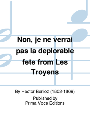 Book cover for Non, je ne verrai pas la deplorable fete from Les Troyens