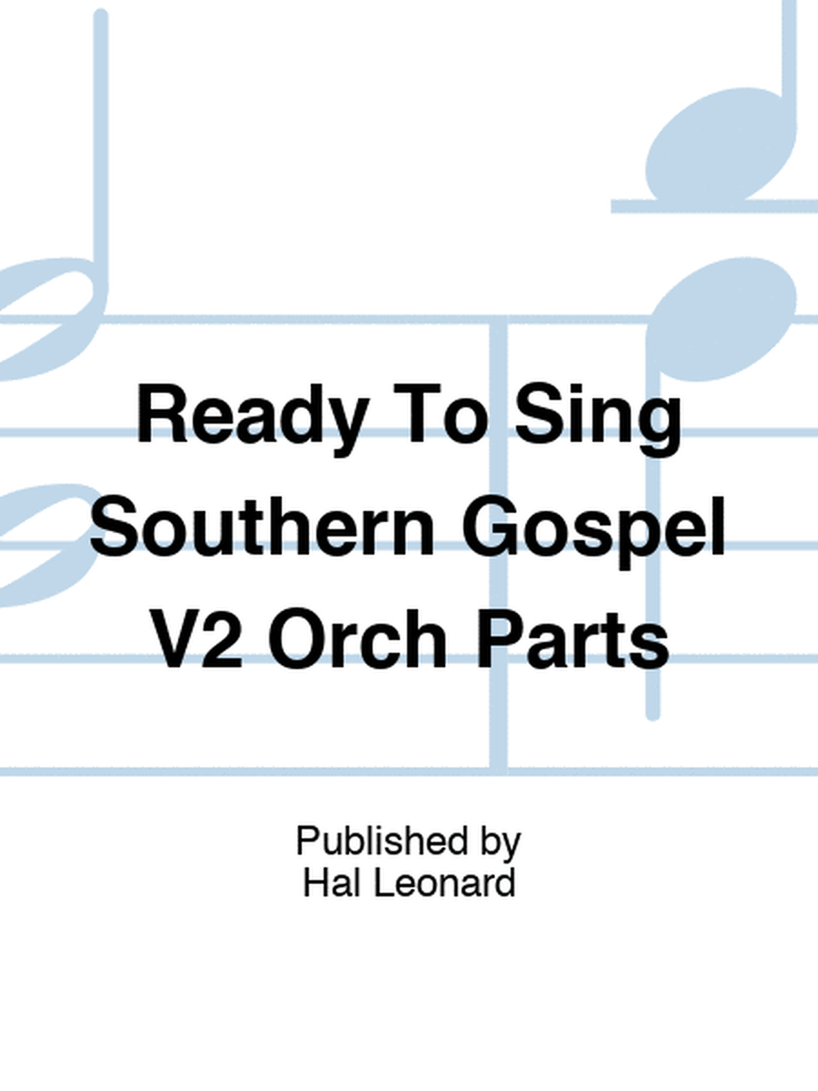 Ready To Sing Southern Gospel V2 Orch Parts