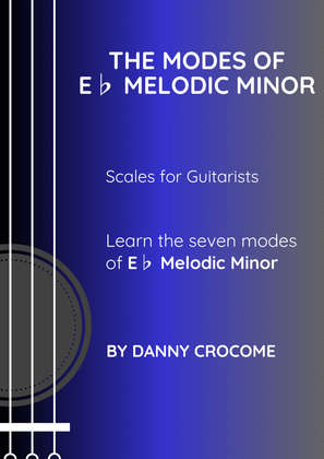 The Modes of Eb Melodic Minor (Scales for Guitarists)