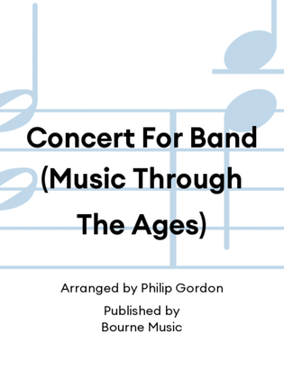 Concert For Band (Music Through The Ages)