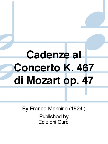 Cadenze al Concerto K. 467 di Mozart op. 47