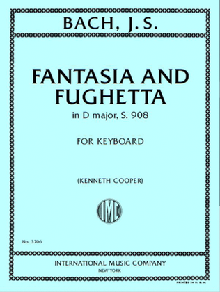 Book cover for Fantasia And Fughetta In D Major, S. 908