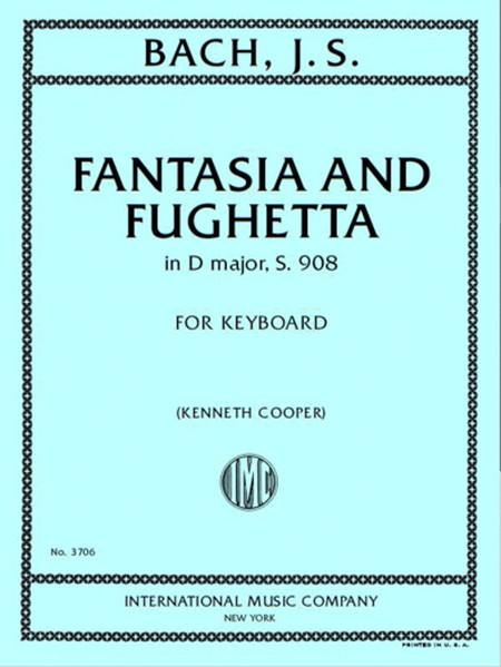 Fantasia And Fughetta In D Major, S. 908
