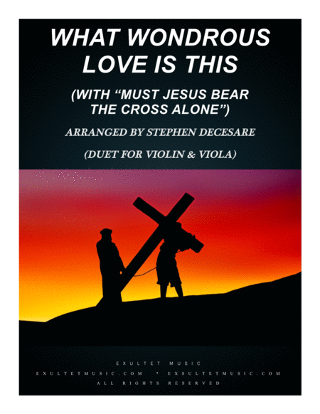 What Wondrous Love (with "Must Jesus Bear The Cross Alone") (Duet for Violin & Viola) image number null