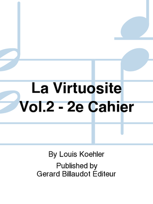 La Virtuosité Vol. 2 - 2e Cahier