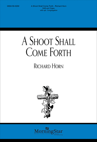 A Shoot Shall Come Forth (Choral Score)