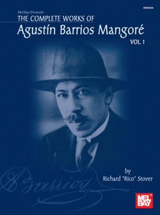Book cover for Complete Works Of Agustin Barrios Mangore Vol 1