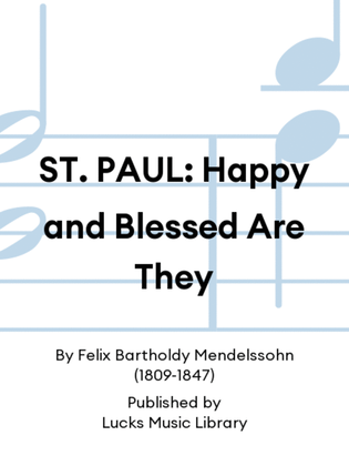 ST. PAUL: Happy and Blessed Are They