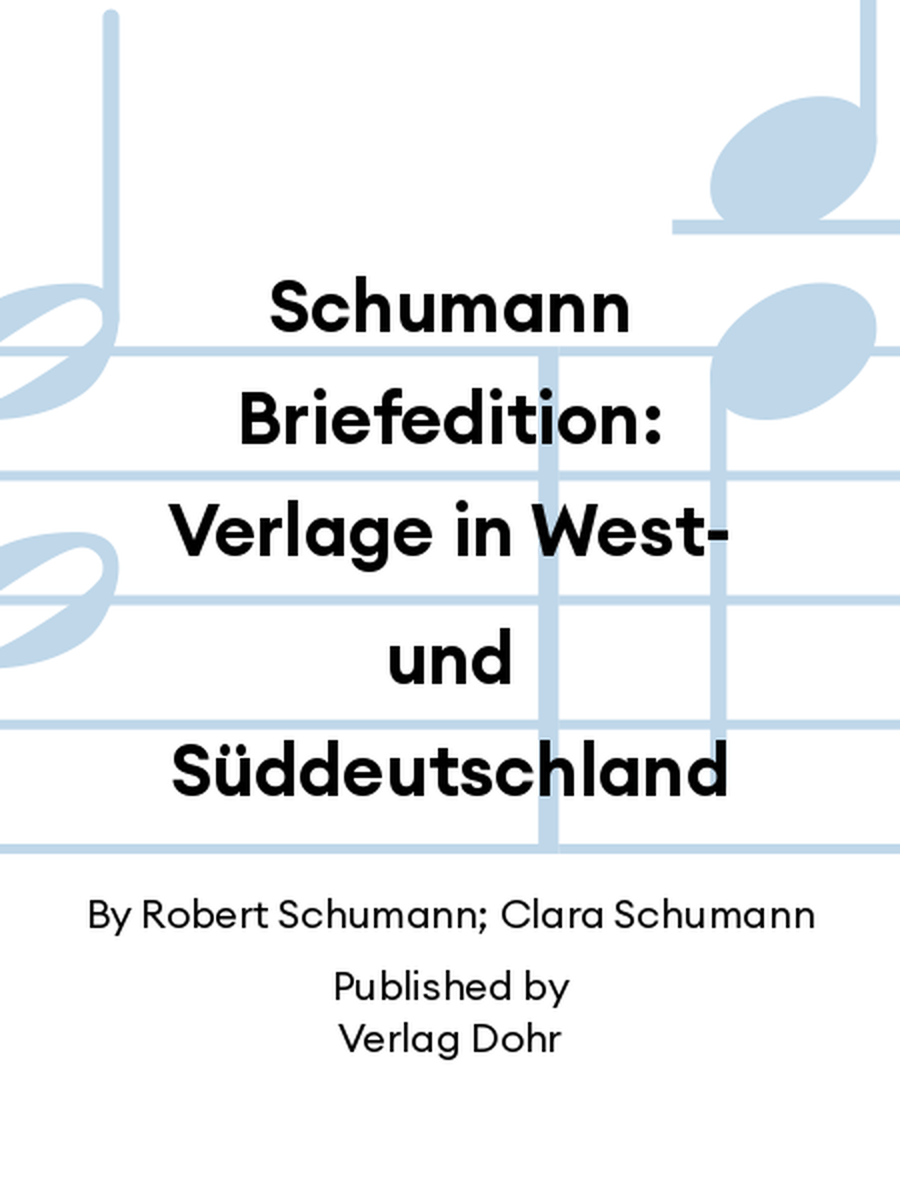 Schumann Briefedition: Verlage in West- und Süddeutschland Collection / Songbook scores gallery preview page 1