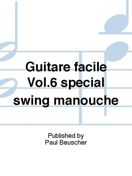 Guitare facile Vol.6 spécial swing manouche