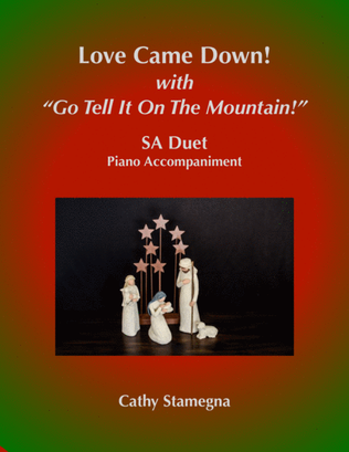 Love Came Down! (with "Go Tell It on the Mountain!") (SA Duet, Piano Acc.)