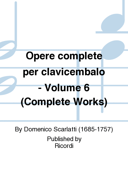 Opere complete per clavicembalo - Volume 6 (Complete Works)