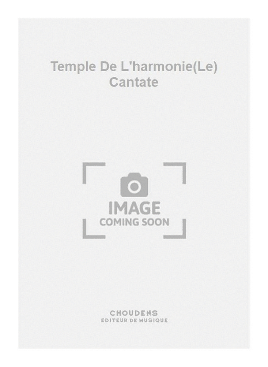 Temple De L'harmonie(Le) Cantate