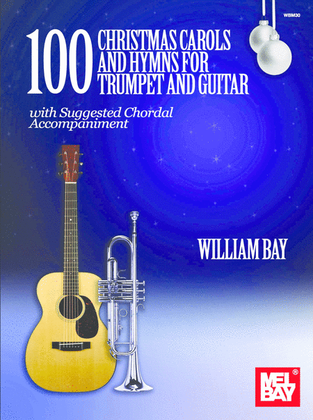 Book cover for 100 Christmas Carols and Hymns for Trumpet and Guitar