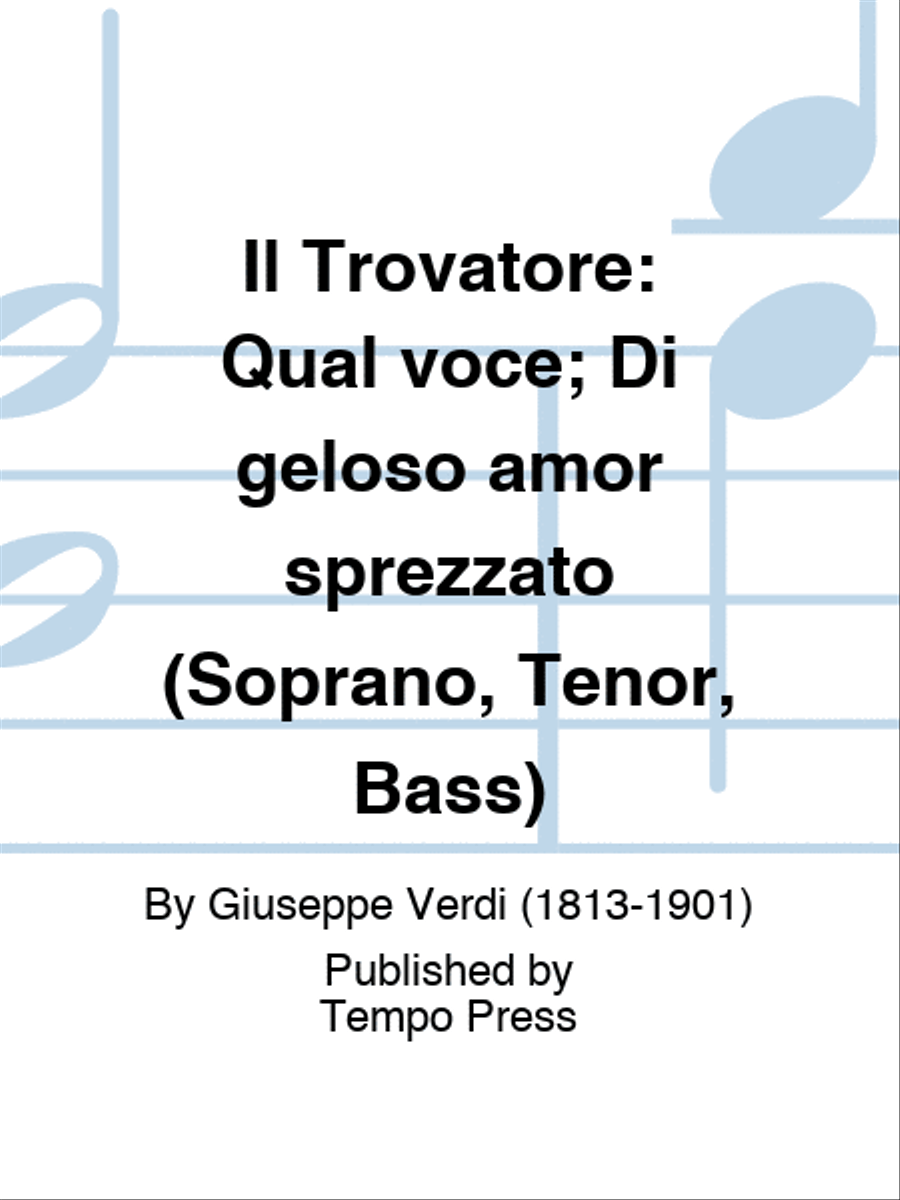 TROVATORE, IL: Qual voce; Di geloso amor sprezzato (Soprano, Tenor, Bass) Score scores gallery preview page 1