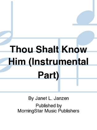 Thou Shalt Know Him (Instrumental Part)