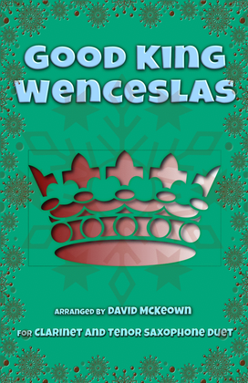 Book cover for Good King Wenceslas, Jazz Style, for Clarinet and Tenor Saxophone Duet