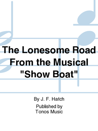 Book cover for The Lonesome Road From the Musical "Show Boat"