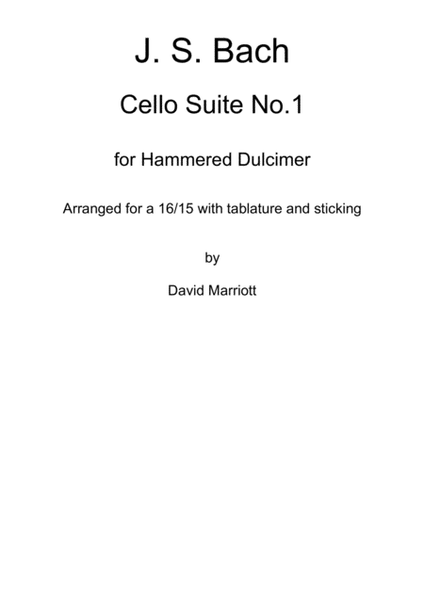 J.S. Bach Cello Suite No. 1 for Hammered Dulcimer, with Tablature and Sticking