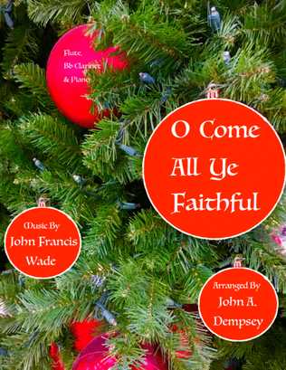 Book cover for O Come All Ye Faithful (Trio for Flute, Clarinet and Piano)