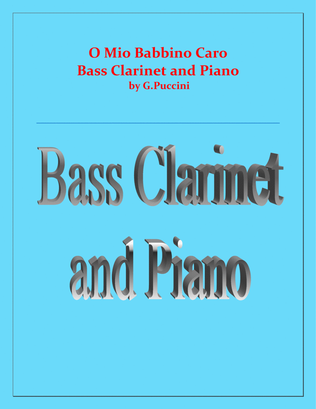 O Mio Babbino Caro - G.Puccini - Bb Bass Clarinet and Piano