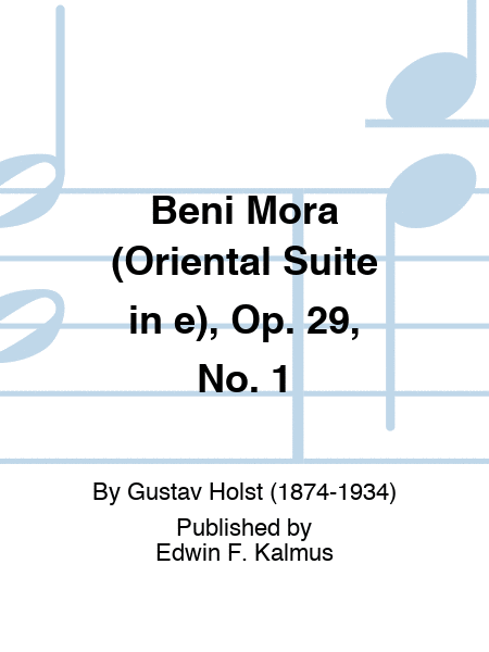 Beni Mora (Oriental Suite in e), Op. 29, No. 1