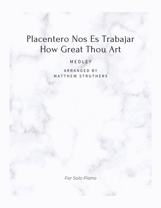 Placentero Nos Es Trabajar/How Great Thou Art Medley